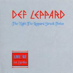Def Leppard : The Night the Leppard Struck Twice - 1st Strike